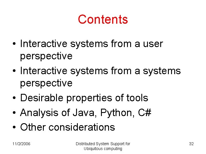 Contents • Interactive systems from a user perspective • Interactive systems from a systems Contents • Interactive systems from a user perspective • Interactive systems from a systems