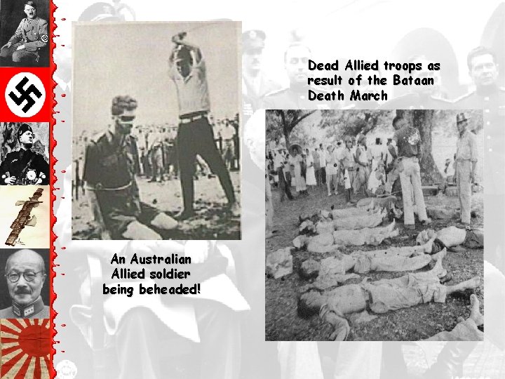 Dead Allied troops as result of the Bataan Death March An Australian Allied soldier