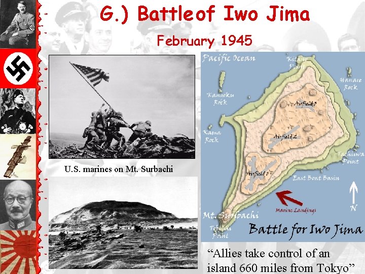 G. ) Battle of Iwo Jima February 1945 U. S. marines on Mt. Surbachi