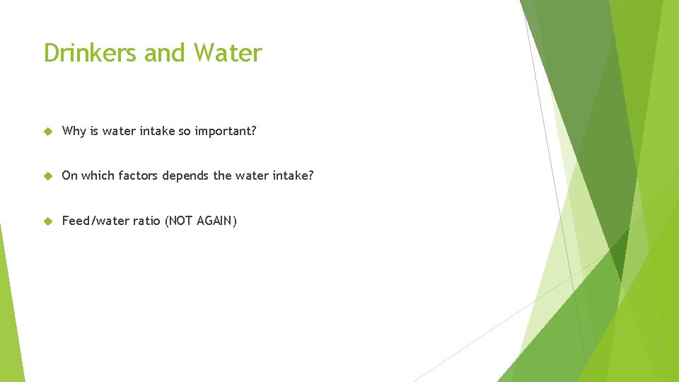 Drinkers and Water Why is water intake so important? On which factors depends the