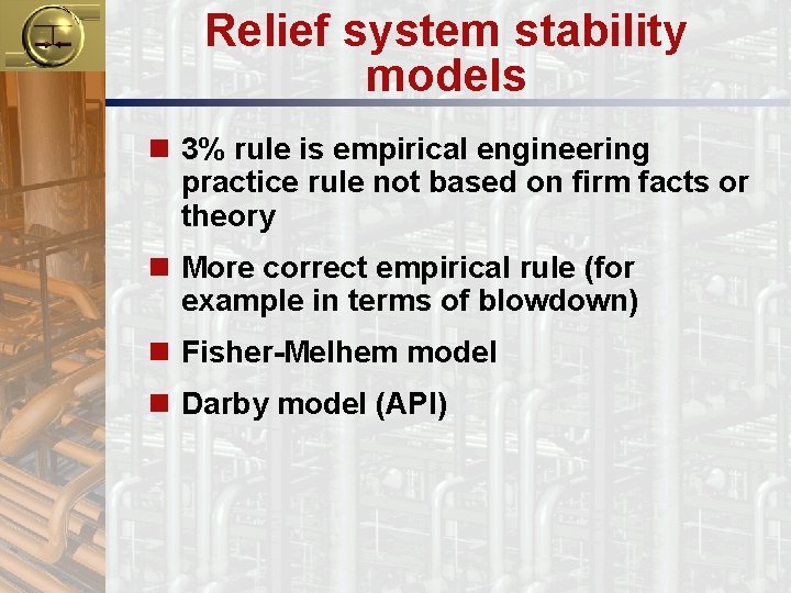 Relief system stability models n 3% rule is empirical engineering practice rule not based