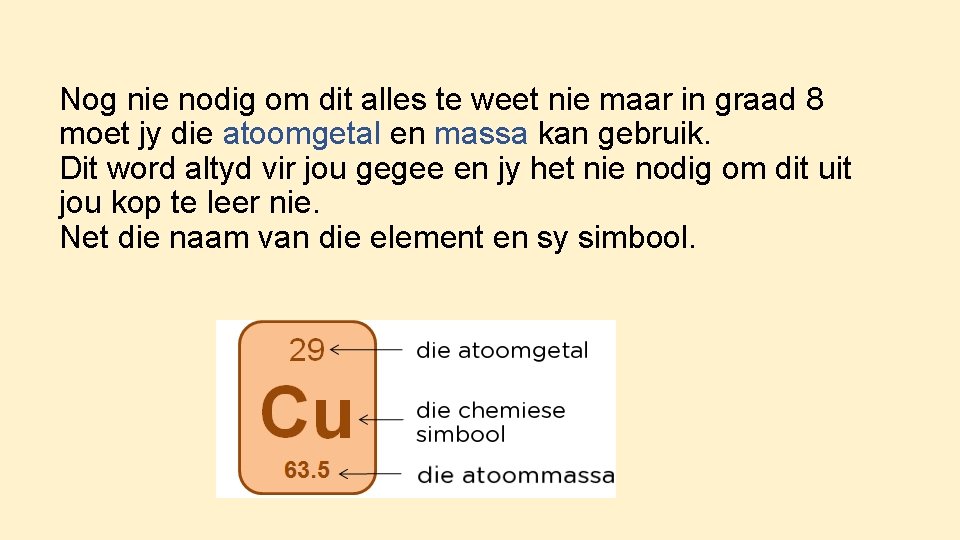 Nog nie nodig om dit alles te weet nie maar in graad 8 moet