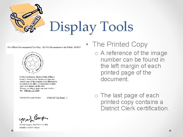 Display Tools • The Printed Copy o A reference of the image number can