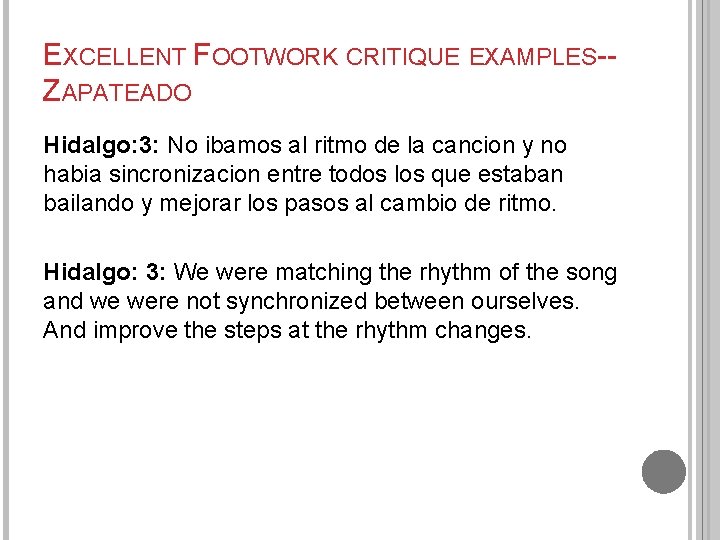 EXCELLENT FOOTWORK CRITIQUE EXAMPLES-ZAPATEADO Hidalgo: 3: No ibamos al ritmo de la cancion y