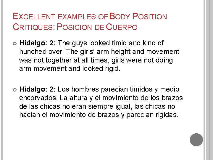 EXCELLENT EXAMPLES OF BODY POSITION CRITIQUES: POSICION DE CUERPO Hidalgo: 2: The guys looked