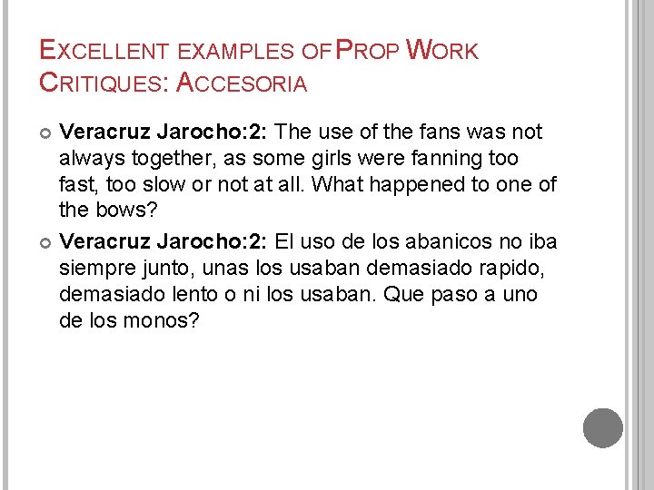 EXCELLENT EXAMPLES OF PROP WORK CRITIQUES: ACCESORIA Veracruz Jarocho: 2: The use of the