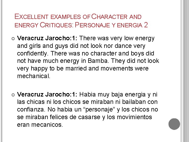 EXCELLENT EXAMPLES OF CHARACTER AND ENERGY CRITIQUES: PERSONAJE Y ENERGIA 2 Veracruz Jarocho: 1: