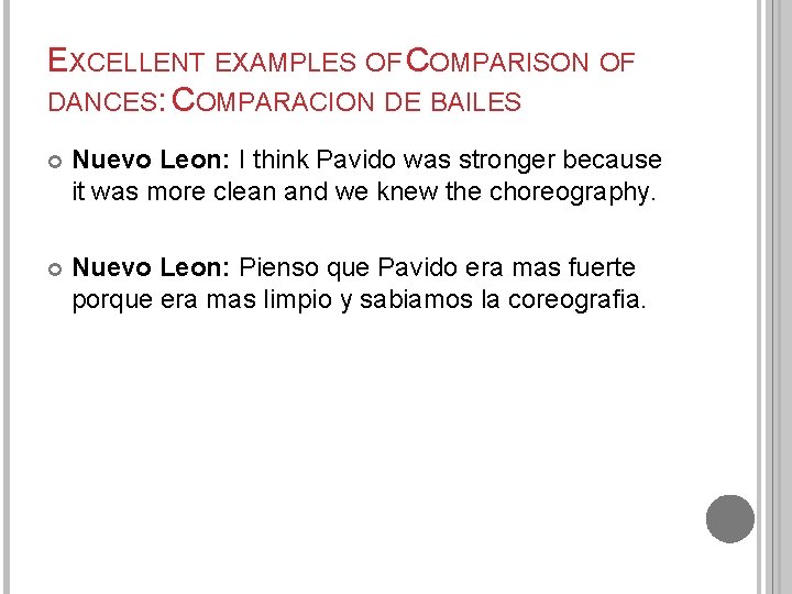 EXCELLENT EXAMPLES OF COMPARISON OF DANCES: COMPARACION DE BAILES Nuevo Leon: I think Pavido