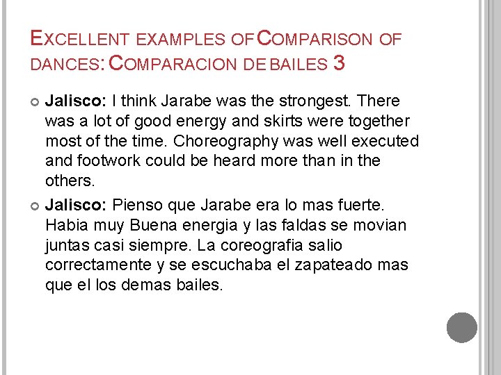 EXCELLENT EXAMPLES OF COMPARISON OF DANCES: COMPARACION DE BAILES 3 Jalisco: I think Jarabe