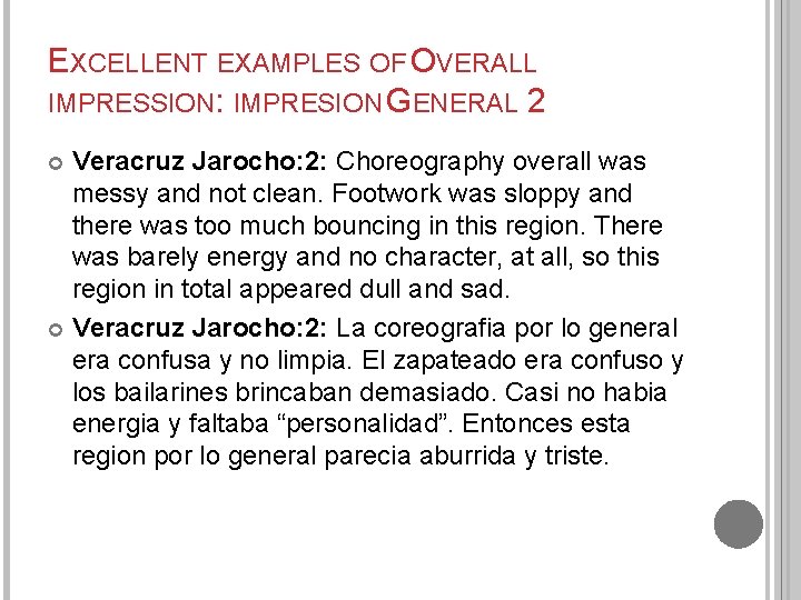EXCELLENT EXAMPLES OF OVERALL IMPRESSION: IMPRESION GENERAL 2 Veracruz Jarocho: 2: Choreography overall was