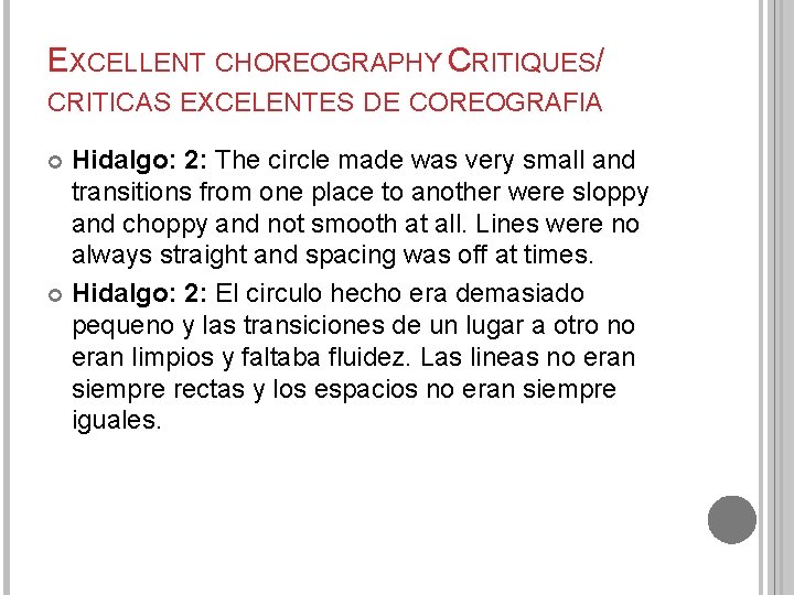 EXCELLENT CHOREOGRAPHY CRITIQUES/ CRITICAS EXCELENTES DE COREOGRAFIA Hidalgo: 2: The circle made was very