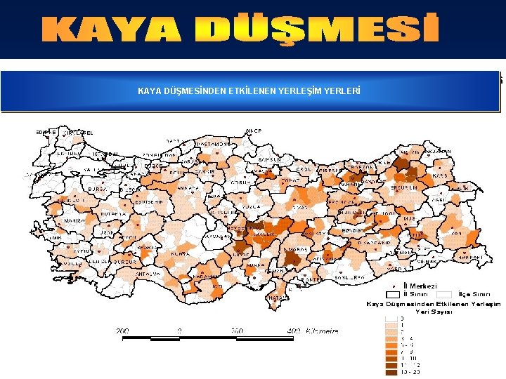 KAYA DÜŞMESİNDEN ETKİLENEN YERLEŞİM YERLERİ 