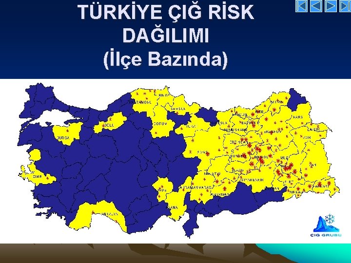 TÜRKİYE ÇIĞ RİSK DAĞILIMI (İlçe Bazında) 