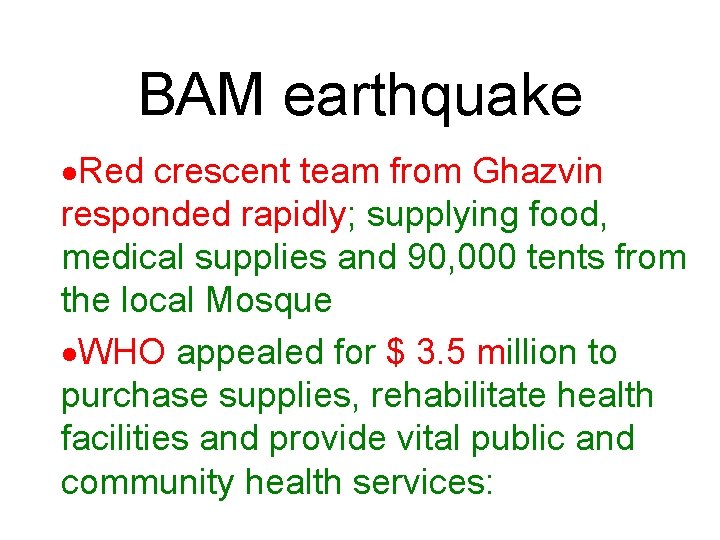 BAM earthquake ·Red crescent team from Ghazvin responded rapidly; supplying food, medical supplies and