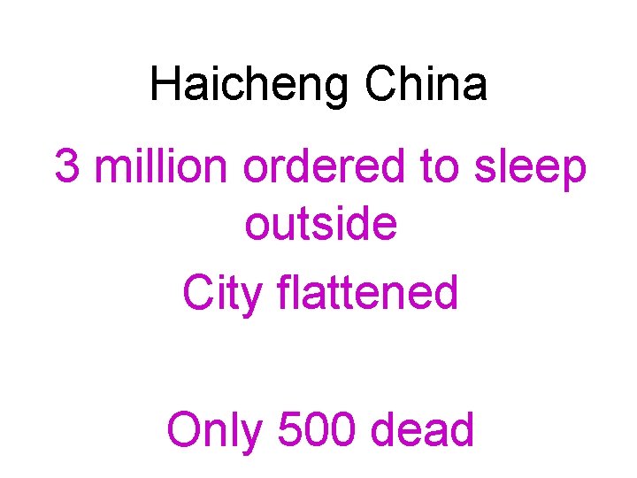 Haicheng China 3 million ordered to sleep outside City flattened Only 500 dead 