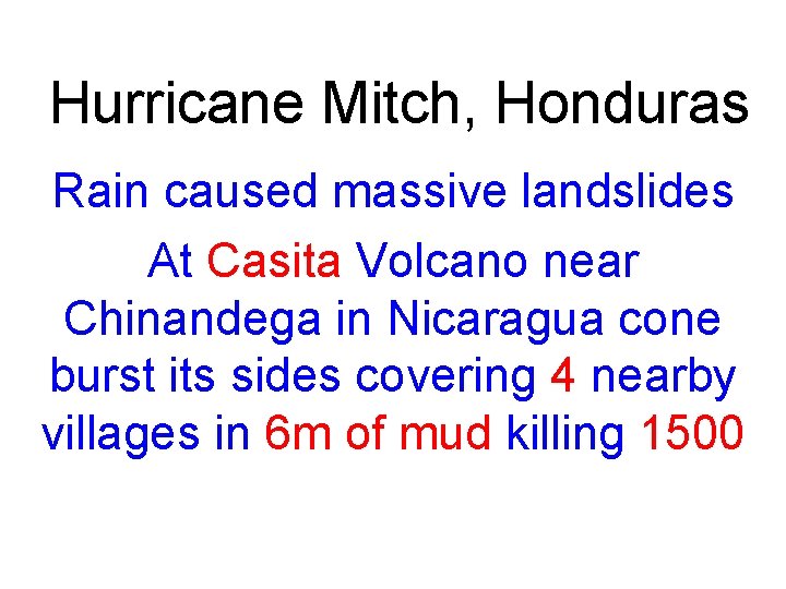 Hurricane Mitch, Honduras Rain caused massive landslides At Casita Volcano near Chinandega in Nicaragua