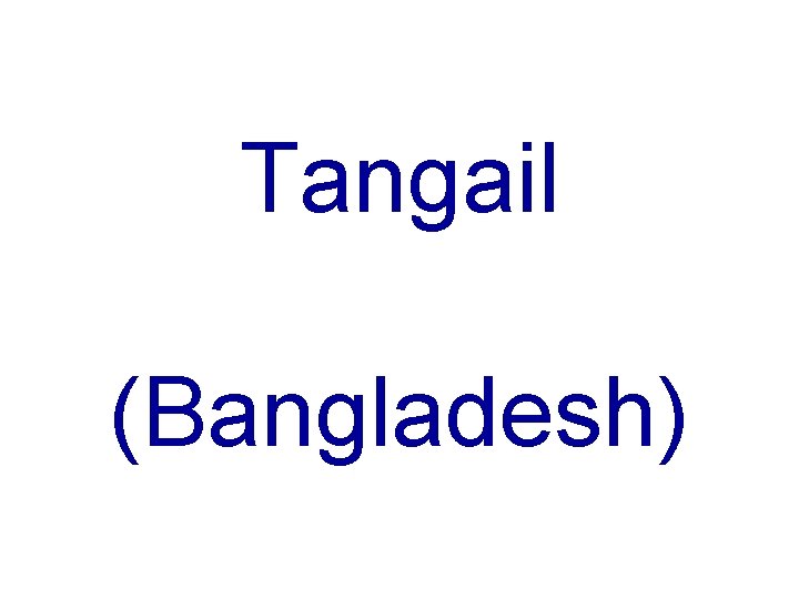 Tangail (Bangladesh) 