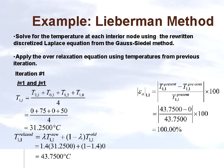 Example: Lieberman Method • Solve for the temperature at each interior node using the
