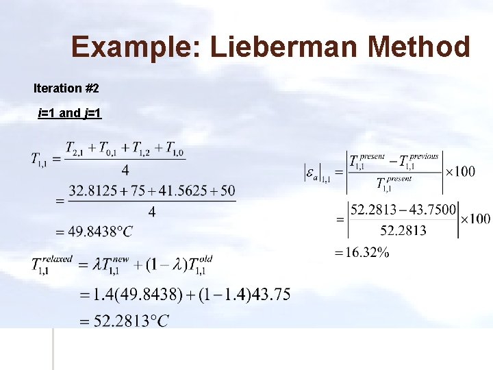 Example: Lieberman Method Iteration #2 i=1 and j=1 