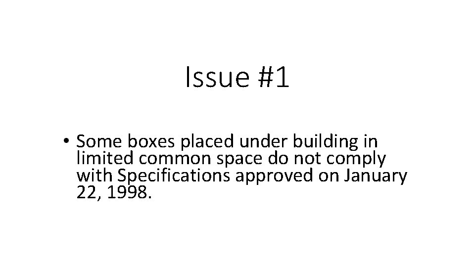 Issue #1 • Some boxes placed under building in limited common space do not