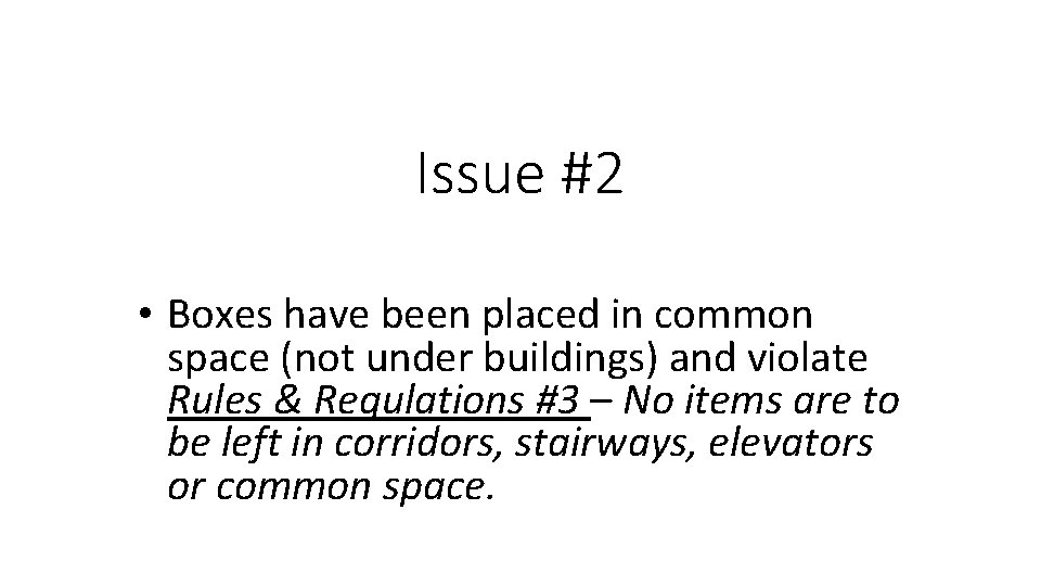 Issue #2 • Boxes have been placed in common space (not under buildings) and