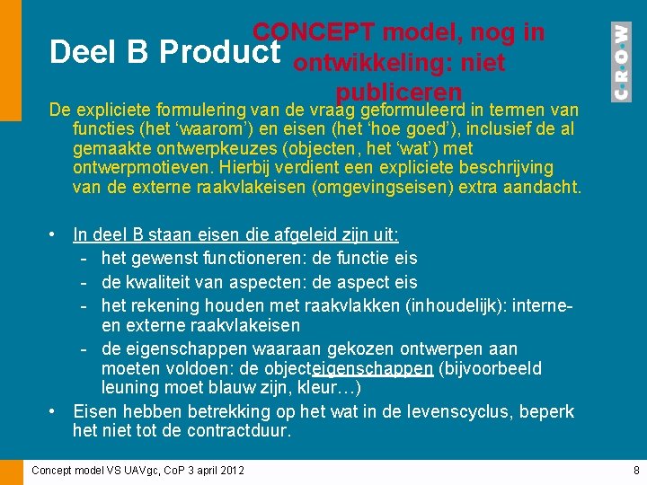 Deel B CONCEPT model, nog in Product ontwikkeling: niet publiceren De expliciete formulering van