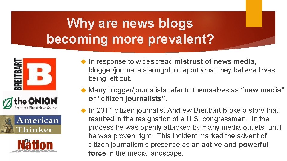 Why are news blogs becoming more prevalent? In response to widespread mistrust of news