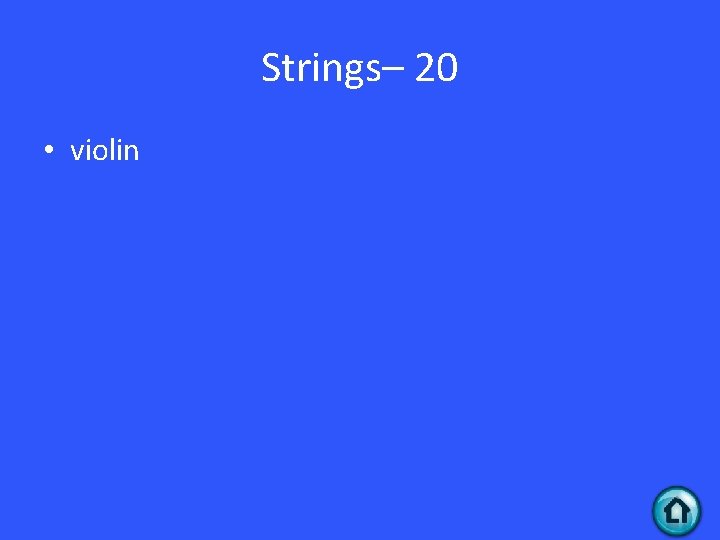 Strings– 20 • violin 