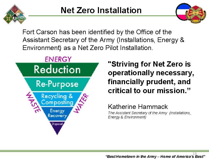 Net Zero Installation Fort Carson has been identified by the Office of the Assistant