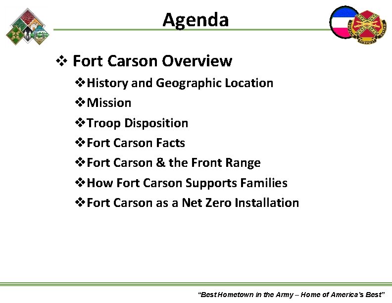 Agenda v Fort Carson Overview v. History and Geographic Location v. Mission v. Troop