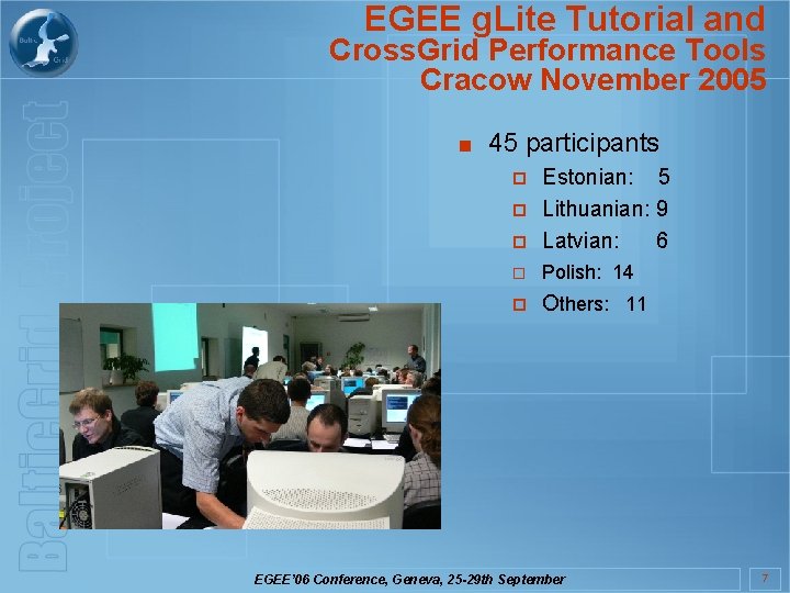 EGEE g. Lite Tutorial and Cross. Grid Performance Tools Cracow November 2005 ■ 45