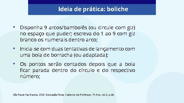 Ideia de prática: boliche • Disponha 9 arcos/bambolês (ou circule com giz) no espaço
