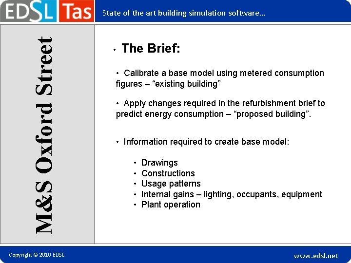 M&S Oxford Street State of the art building simulation software. . . Copyright ©