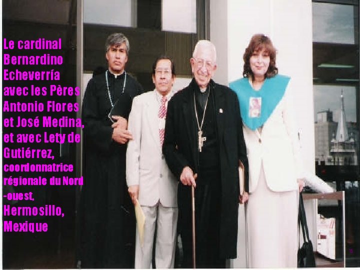 Le cardinal Bernardino Echeverría avec les Pères Antonio Flores et José Medina, et avec