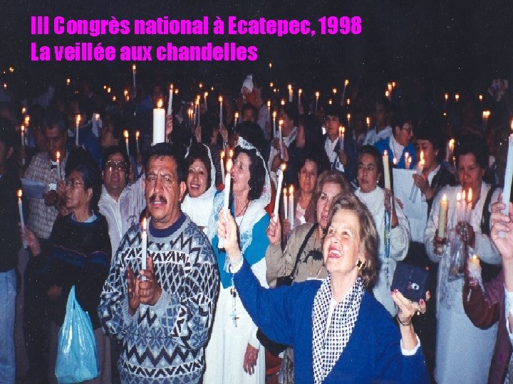 III Congrès national à Ecatepec, 1998 La veillée aux chandelles 8 