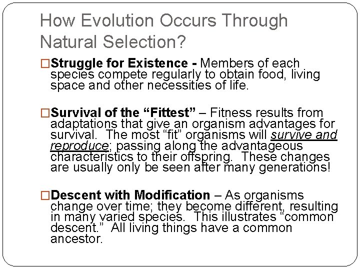 How Evolution Occurs Through Natural Selection? �Struggle for Existence - Members of each species