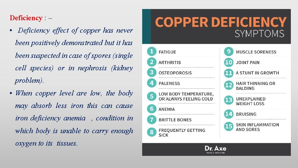 Deficiency : – 1 • Deficiency effect of copper has never been positively demonstrated