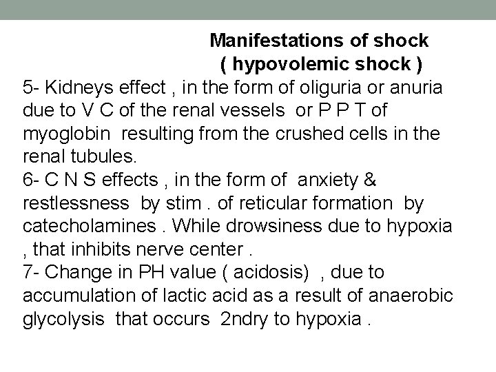 Manifestations of shock ( hypovolemic shock ) 5 - Kidneys effect , in the