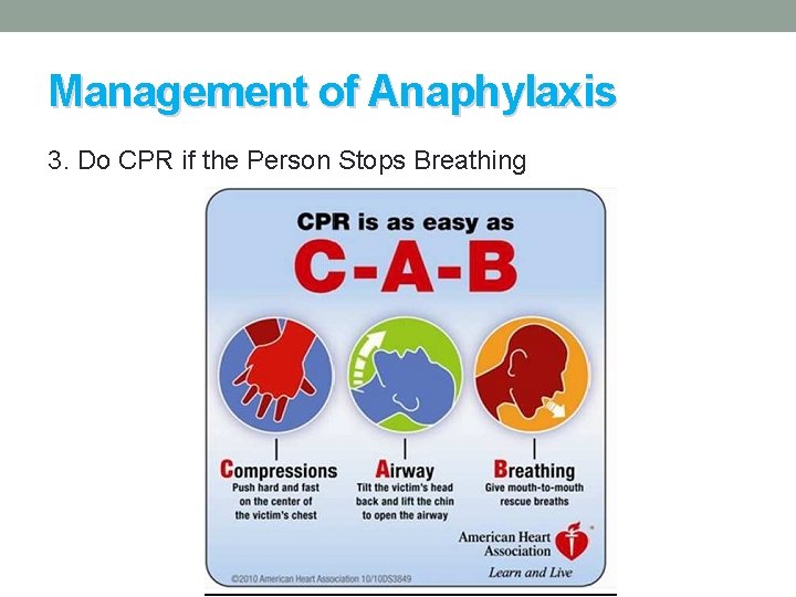 Management of Anaphylaxis 3. Do CPR if the Person Stops Breathing 