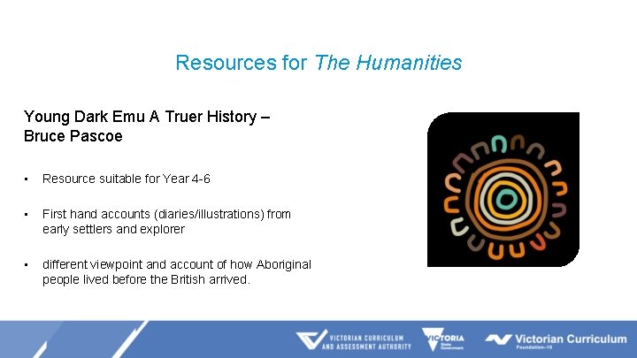 Resources for The Humanities Young Dark Emu A Truer History – Bruce Pascoe •