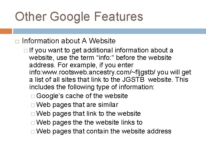 Other Google Features � Information about A Website � If you want to get