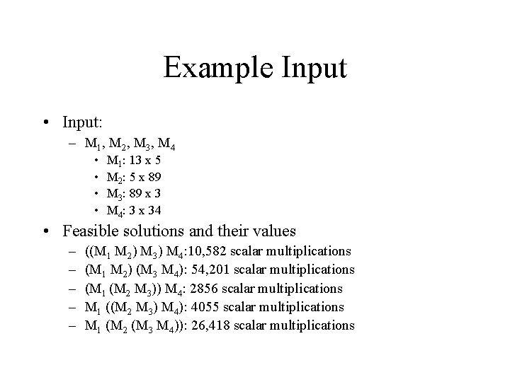 Example Input • Input: – M 1 , M 2 , M 3 ,