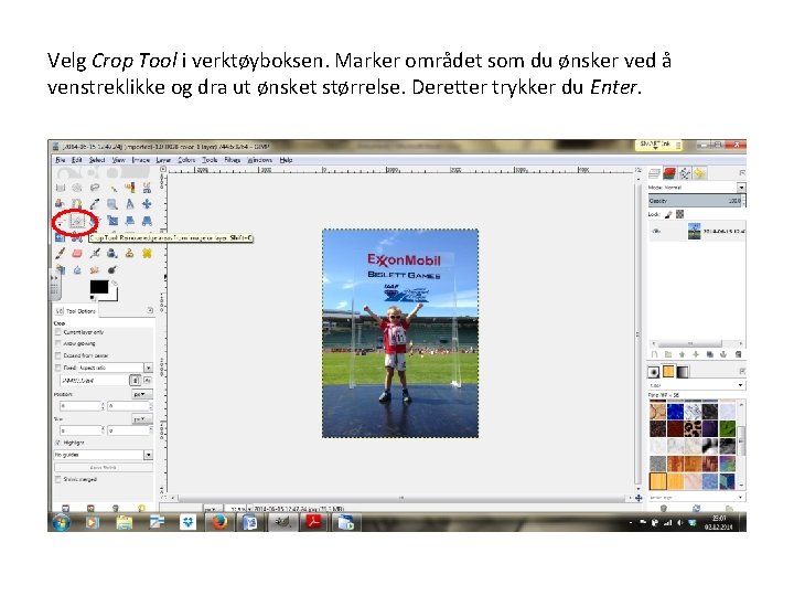 Velg Crop Tool i verktøyboksen. Marker området som du ønsker ved å venstreklikke og