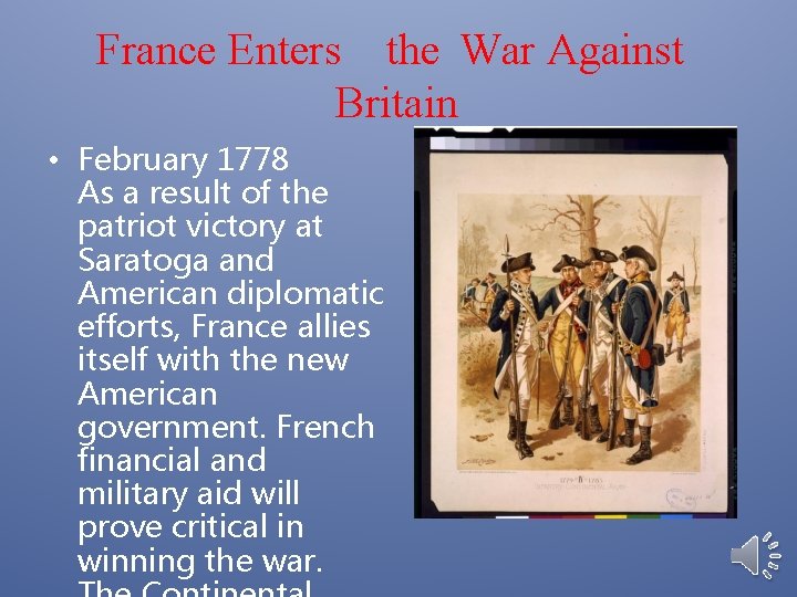 France Enters the War Against Britain • February 1778 As a result of the