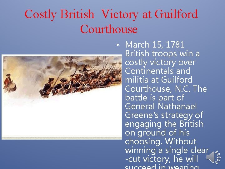 Costly British Victory at Guilford Courthouse • March 15, 1781 British troops win a