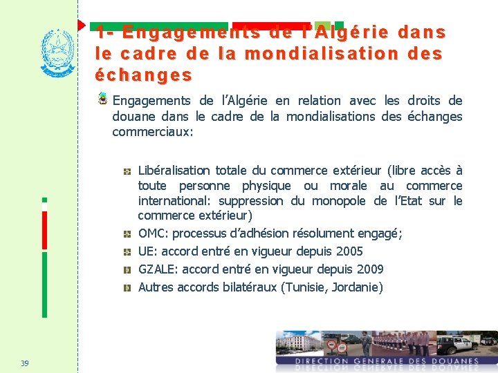 1 - Engagements de l'Algérie dans le cadre de la mondialisation des échanges Engagements