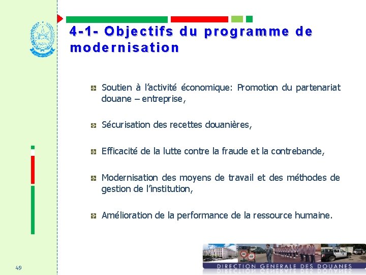 4 -1 - Objectifs du programme de modernisation Soutien à l’activité économique: Promotion du