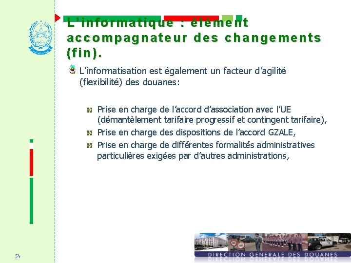 L’informatique : élément accompagnateur des changements (fin). L’informatisation est également un facteur d’agilité (flexibilité)