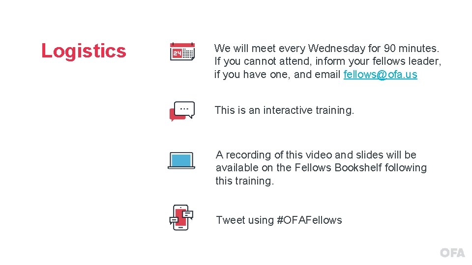 Logistics We will meet every Wednesday for 90 minutes. If you cannot attend, inform