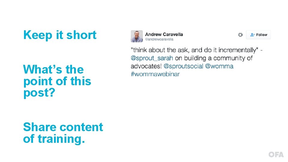 Keep it short What’s the point of this post? Share content of training. 